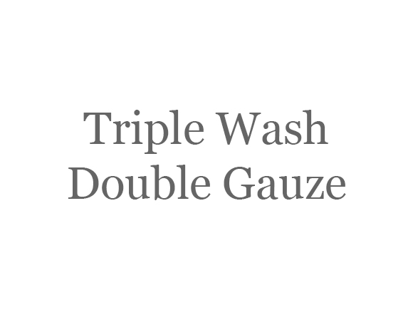 Triple Wash Double Gauze